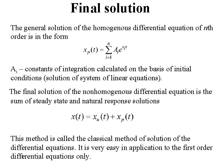 Final solution The general solution of the homogenous differential equation of nth order is