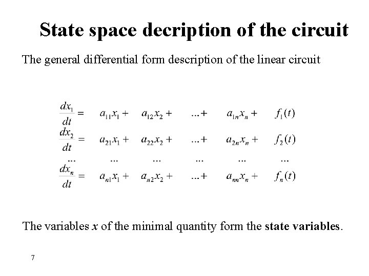 State space decription of the circuit The general differential form description of the linear
