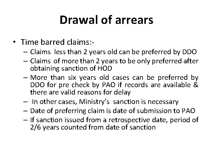 Drawal of arrears • Time barred claims: - – Claims less than 2 years