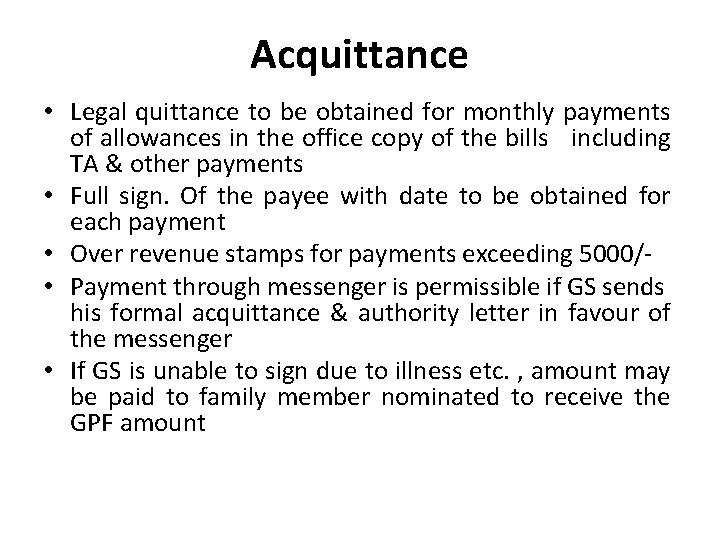 Acquittance • Legal quittance to be obtained for monthly payments of allowances in the