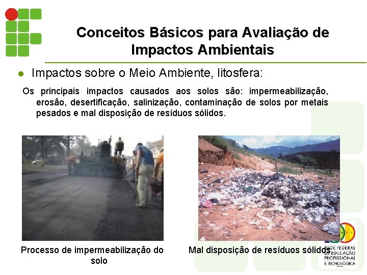 Conceitos Básicos para Avaliação de Impactos Ambientais l Impactos sobre o Meio Ambiente, litosfera: