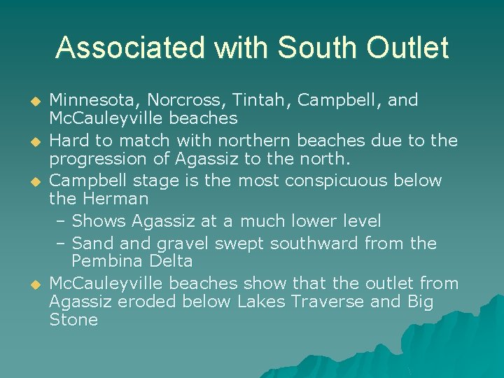 Associated with South Outlet u u Minnesota, Norcross, Tintah, Campbell, and Mc. Cauleyville beaches