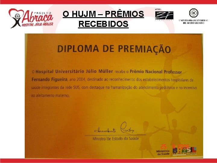 O HUJM – PRÊMIOS RECEBIDOS 