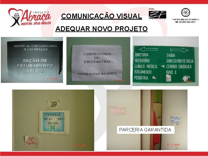 COMUNICAÇÃO VISUAL ADEQUAR NOVO PROJETO PARCERIA GARANTIDA 