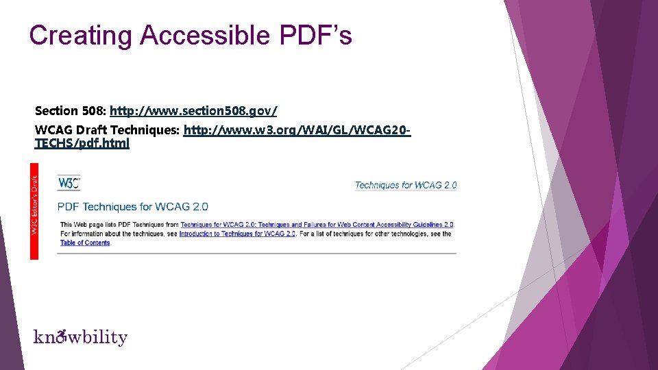 Creating Accessible PDF’s Section 508: http: //www. section 508. gov/ WCAG Draft Techniques: http: Creating Accessible PDF’s Section 508: http: //www. section 508. gov/ WCAG Draft Techniques: http:
