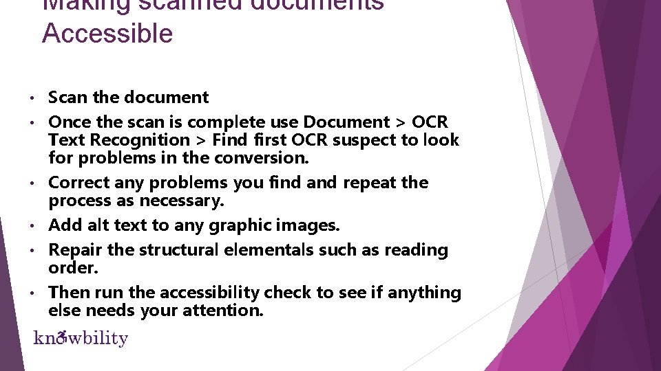 Making scanned documents Accessible • • • Scan the document Once the scan is Making scanned documents Accessible • • • Scan the document Once the scan is