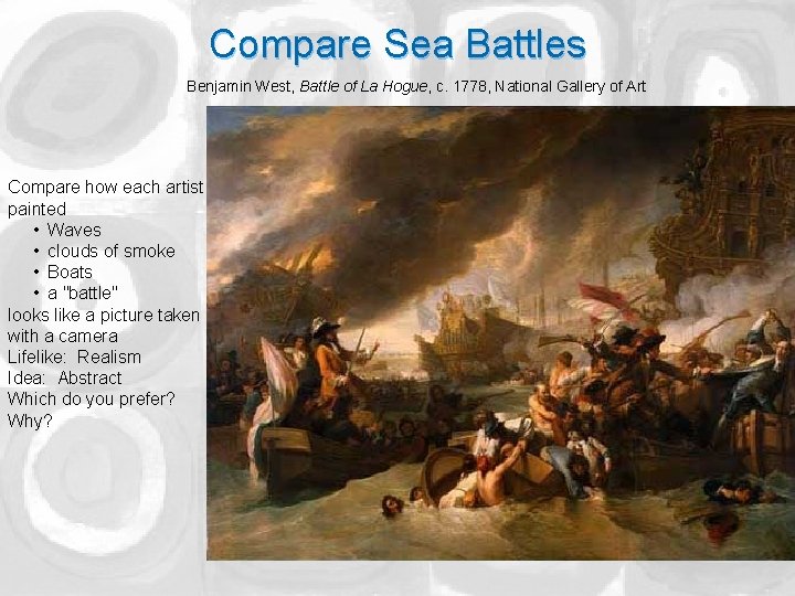 Compare Sea Battles Benjamin West, Battle of La Hogue, c. 1778, National Gallery of