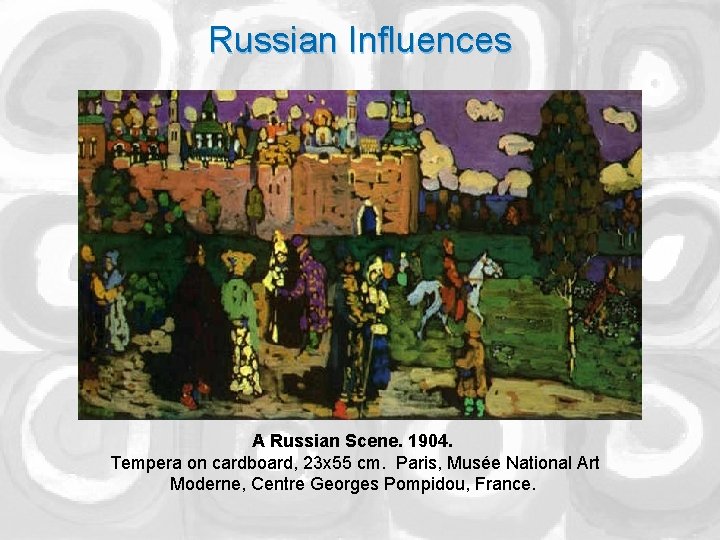 Russian Influences A Russian Scene. 1904. Tempera on cardboard, 23 x 55 cm. Paris,
