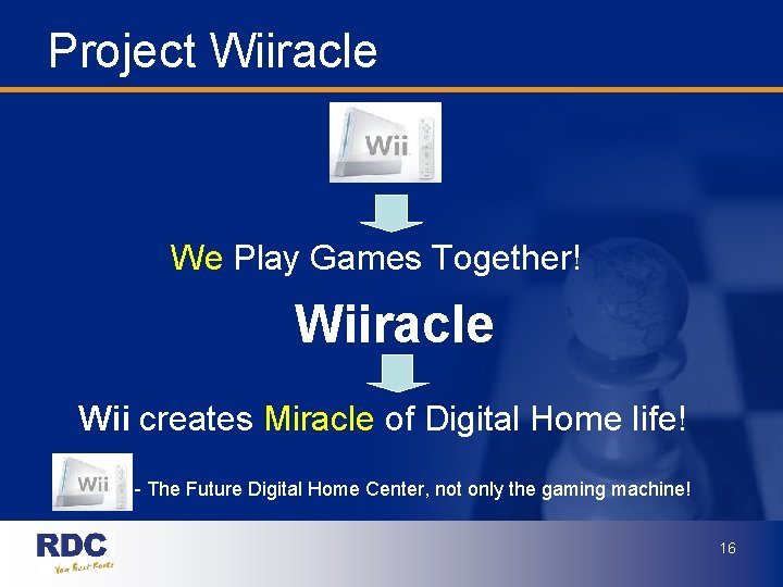 Project Wiiracle We Play Games Together! Wiiracle Wii creates Miracle of Digital Home life!