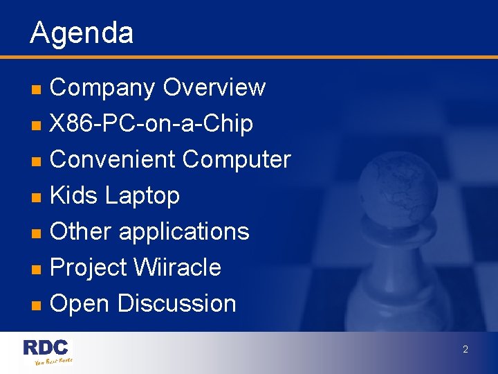 Agenda Company Overview n X 86 -PC-on-a-Chip n Convenient Computer n Kids Laptop n