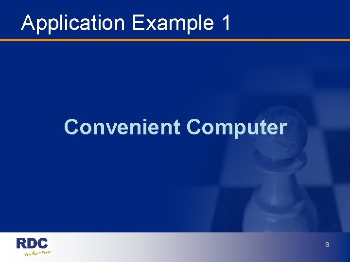 Application Example 1 Convenient Computer 8 