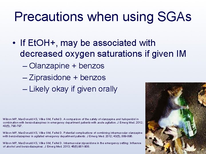 Precautions when using SGAs • If Et. OH+, may be associated with decreased oxygen