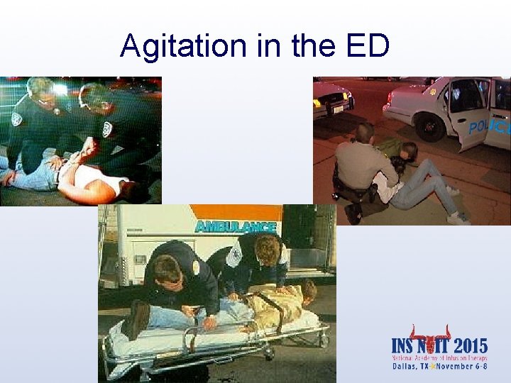 Agitation in the ED 