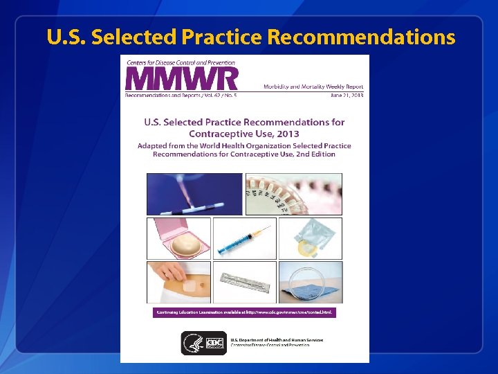 U. S. Selected Practice Recommendations for Contraceptive Use 