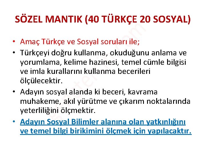 SÖZEL MANTIK (40 TÜRKÇE 20 SOSYAL) • Amaç Türkçe ve Sosyal soruları ile; • SÖZEL MANTIK (40 TÜRKÇE 20 SOSYAL) • Amaç Türkçe ve Sosyal soruları ile; •