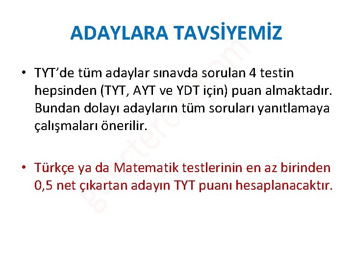 ADAYLARA TAVSİYEMİZ • TYT’de tüm adaylar sınavda sorulan 4 testin hepsinden (TYT, AYT ve ADAYLARA TAVSİYEMİZ • TYT’de tüm adaylar sınavda sorulan 4 testin hepsinden (TYT, AYT ve