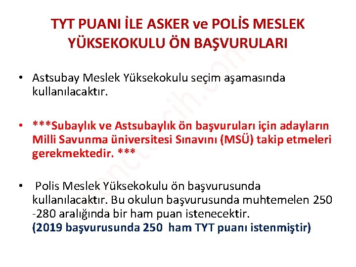 TYT PUANI İLE ASKER ve POLİS MESLEK YÜKSEKOKULU ÖN BAŞVURULARI • Astsubay Meslek Yüksekokulu TYT PUANI İLE ASKER ve POLİS MESLEK YÜKSEKOKULU ÖN BAŞVURULARI • Astsubay Meslek Yüksekokulu