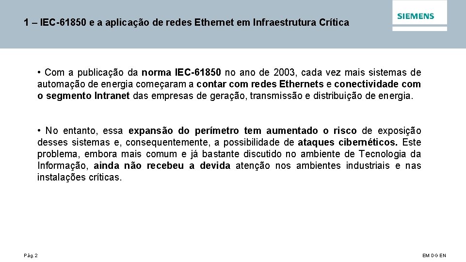 1 – IEC-61850 e a aplicação de redes Ethernet em Infraestrutura Crítica • Com