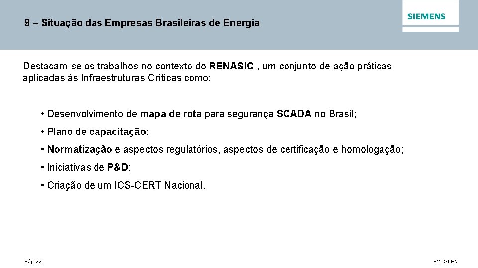 9 – Situação das Empresas Brasileiras de Energia Destacam-se os trabalhos no contexto do