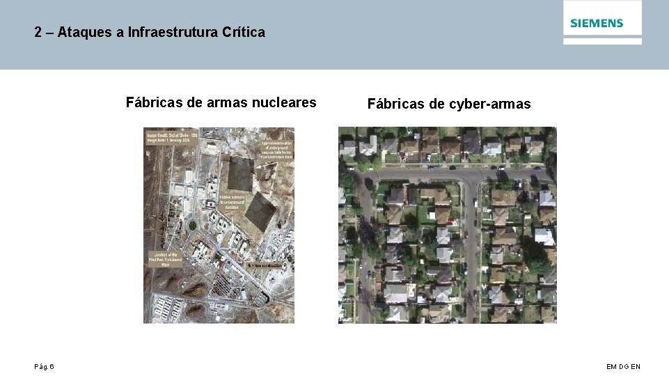 2 – Ataques a Infraestrutura Crítica Fábricas de armas nucleares Pág. 6 Fábricas de