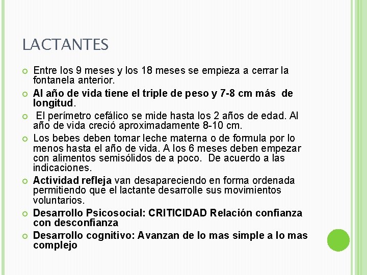 LACTANTES Entre los 9 meses y los 18 meses se empieza a cerrar la