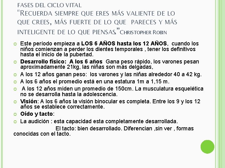 FASES DEL CICLO VITAL “RECUERDA SIEMPRE QUE ERES MÁS VALIENTE DE LO QUE CREES,