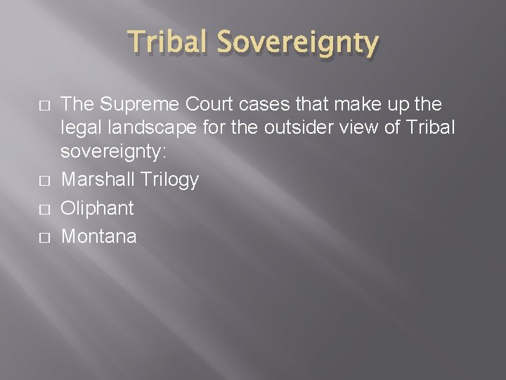Tribal Sovereignty � � The Supreme Court cases that make up the legal landscape