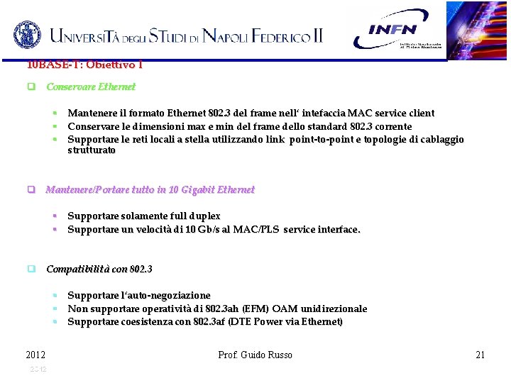 10 BASE-T: Obiettivo I Conservare Ethernet Mantenere il formato Ethernet 802. 3 del frame