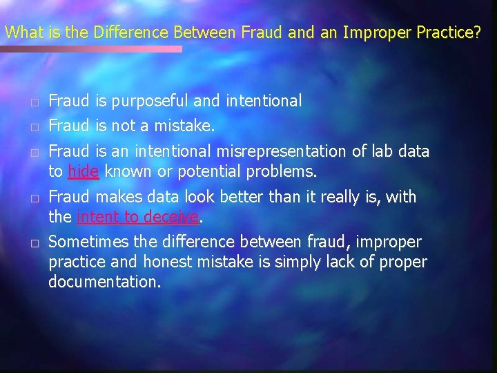 What is the Difference Between Fraud an Improper Practice? � � � Fraud is