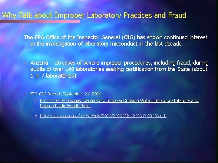 Why Talk about Improper Laboratory Practices and Fraud The EPA Office of the Inspector