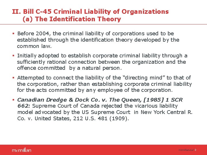 II. Bill C-45 Criminal Liability of Organizations (a) The Identification Theory § Before 2004,