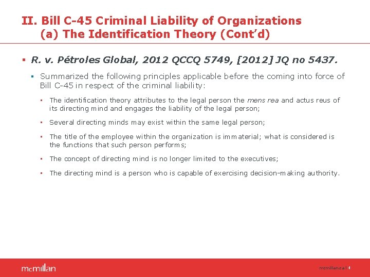 II. Bill C-45 Criminal Liability of Organizations (a) The Identification Theory (Cont’d) § R.