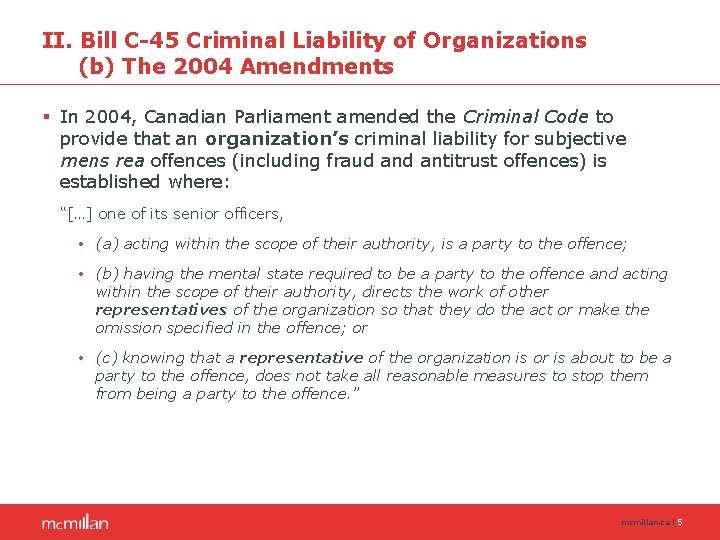 II. Bill C-45 Criminal Liability of Organizations (b) The 2004 Amendments § In 2004,