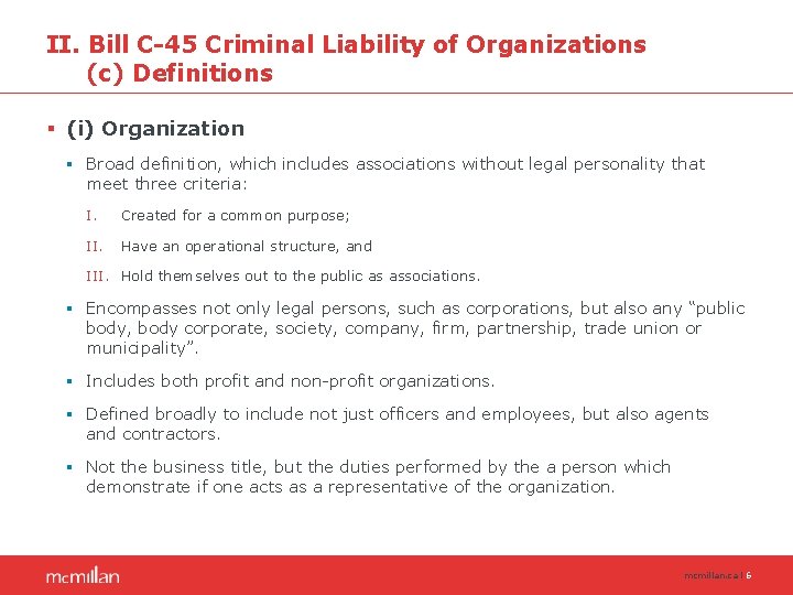 II. Bill C-45 Criminal Liability of Organizations (c) Definitions § (i) Organization § Broad