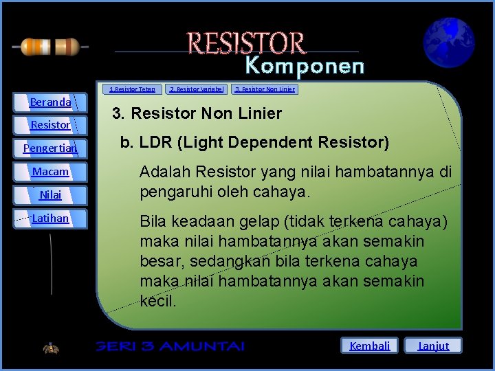 RESISTOR Komponen Elektronika 3. Resistor Non Linier 1. Resistor Tetap Beranda Resistor Pengertian Macam