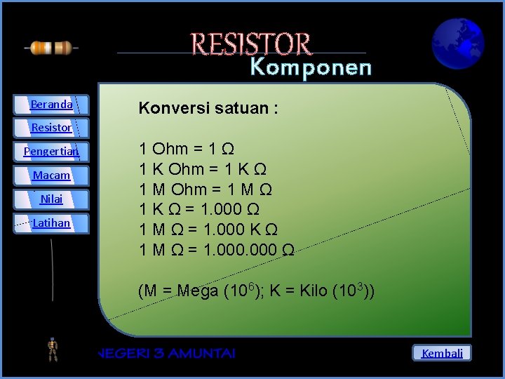 RESISTOR Beranda Komponen Elektronika Konversi satuan : Resistor Pengertian Macam Nilai Latihan 1 Ohm