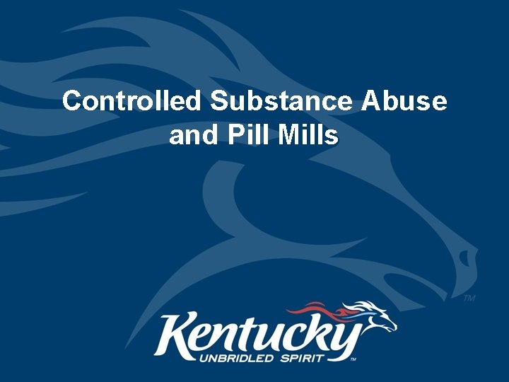 Controlled Substance Abuse and Pill Mills 