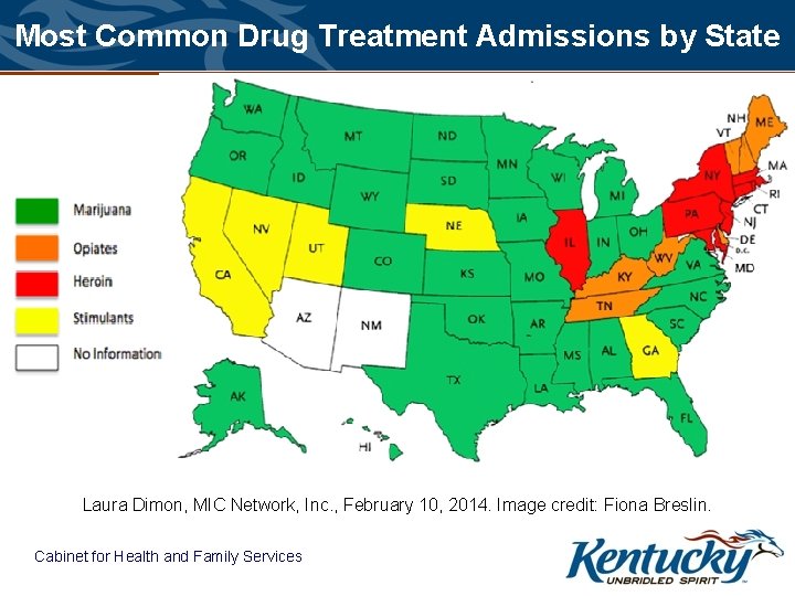 Most Common Drug Treatment Admissions by State Laura Dimon, MIC Network, Inc. , February