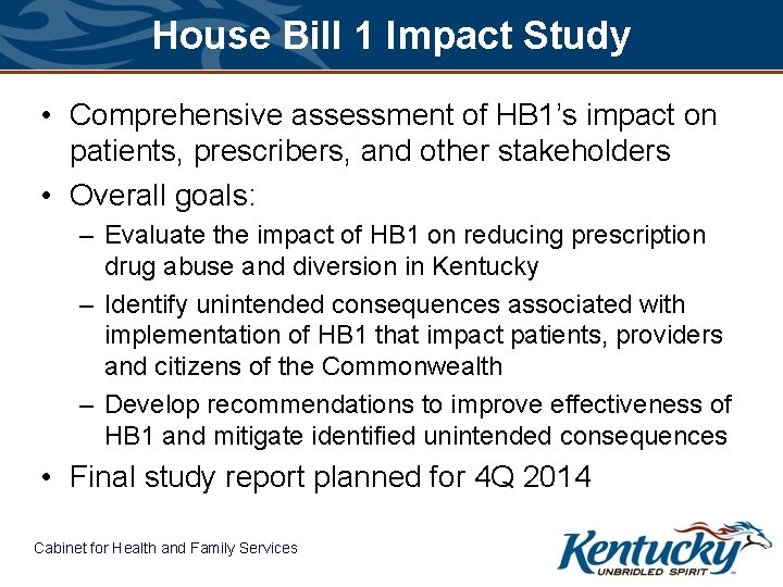 House Bill 1 Impact Study • Comprehensive assessment of HB 1’s impact on patients,