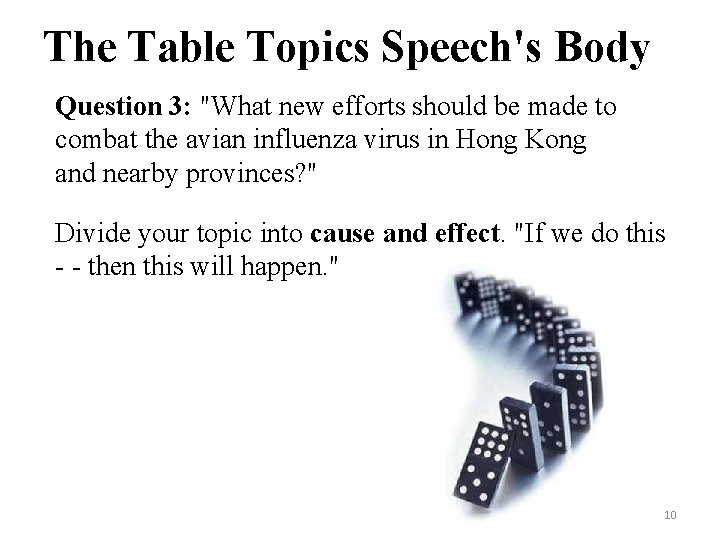 The Table Topics Speech's Body Question 3: "What new efforts should be made to The Table Topics Speech's Body Question 3: "What new efforts should be made to