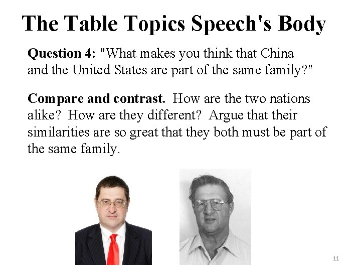 The Table Topics Speech's Body Question 4: "What makes you think that China and The Table Topics Speech's Body Question 4: "What makes you think that China and