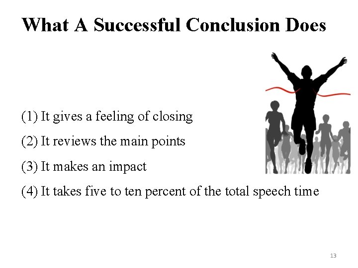 What A Successful Conclusion Does (1) It gives a feeling of closing (2) It What A Successful Conclusion Does (1) It gives a feeling of closing (2) It