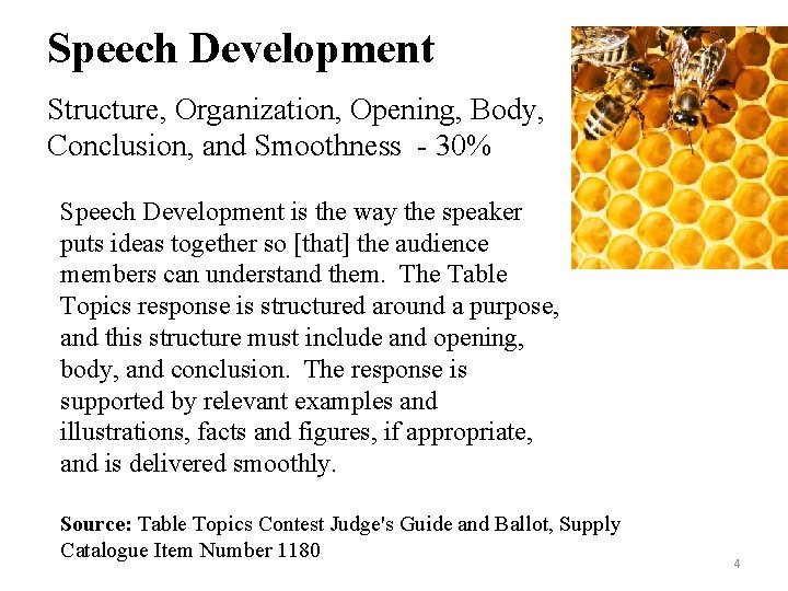 Speech Development Structure, Organization, Opening, Body, Conclusion, and Smoothness - 30% Speech Development is Speech Development Structure, Organization, Opening, Body, Conclusion, and Smoothness - 30% Speech Development is