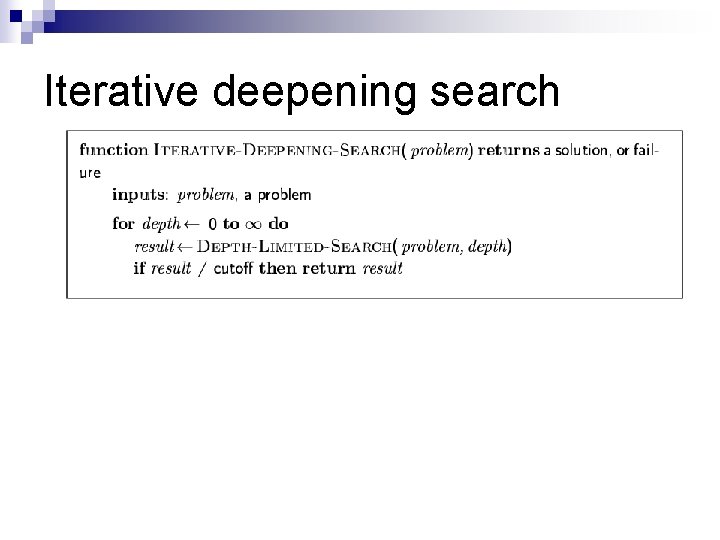 Iterative deepening search 