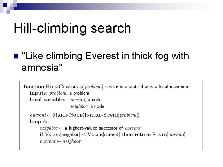 Hill-climbing search n "Like climbing Everest in thick fog with amnesia" 