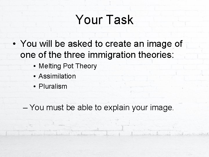 Your Task • You will be asked to create an image of one of