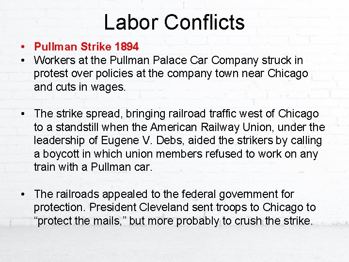 Labor Conflicts • Pullman Strike 1894 • Workers at the Pullman Palace Car Company