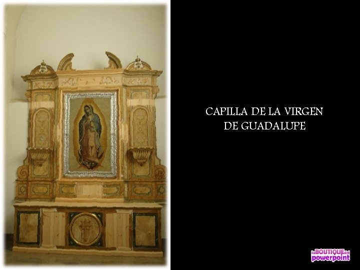 CAPILLA DE LA VIRGEN DE GUADALUPE 