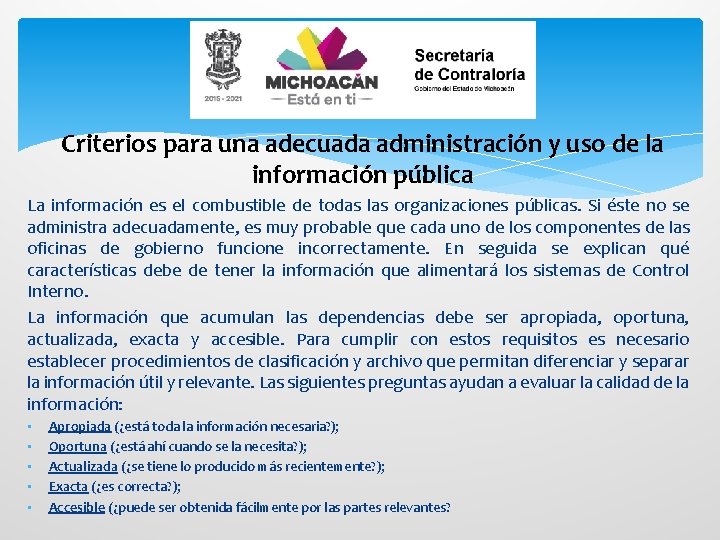 Criterios para una adecuada administración y uso de la información pública La información es