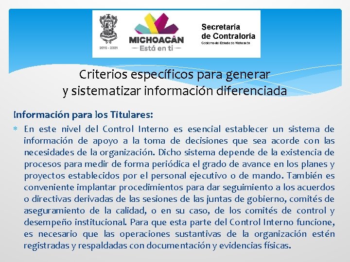 Criterios específicos para generar y sistematizar información diferenciada Información para los Titulares: En este